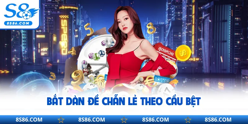 Bắt dàn đề chẵn lẻ theo cầu bệt