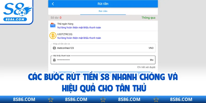 Các bước rút tiền S8 nhanh chóng và hiệu quả cho tân thủ