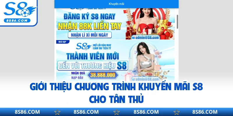 Giới thiệu chương trình khuyến mãi s8 cho tân thủ 