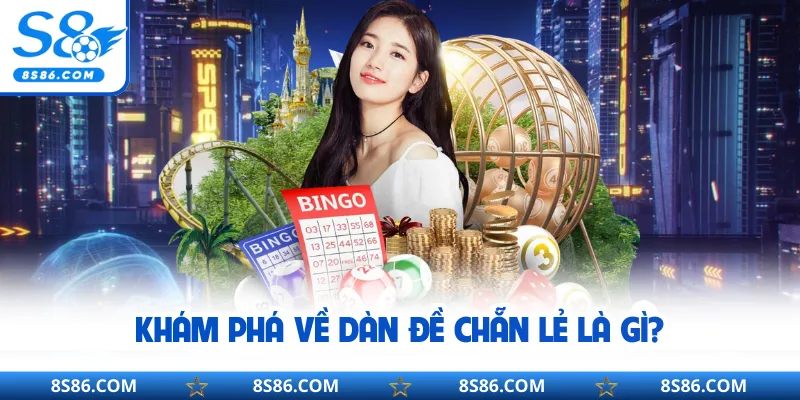 Khám phá về dàn đề chẵn lẻ là gì?